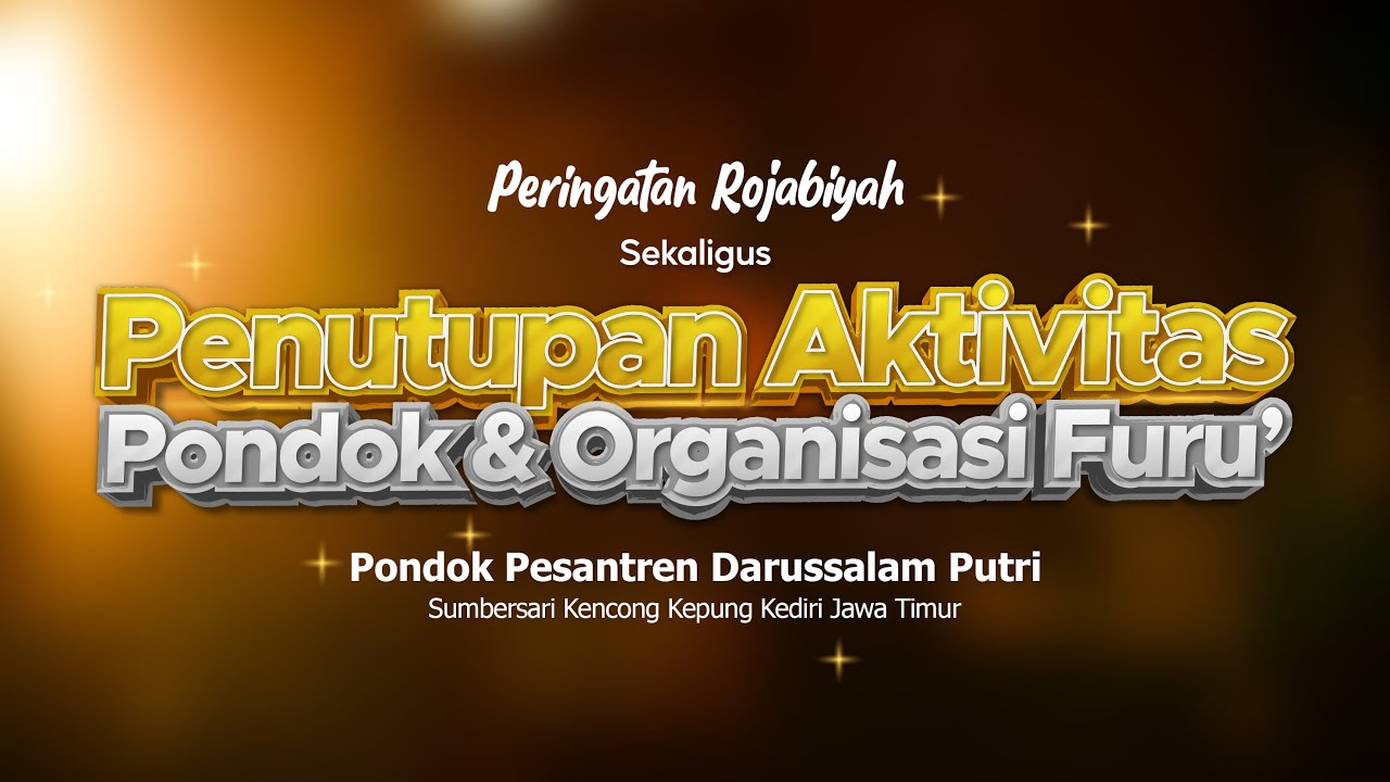 LIVE I PENUTUPAN AKTIVITAS PONDOK DAN ORGANISASI FURU' PUTRI