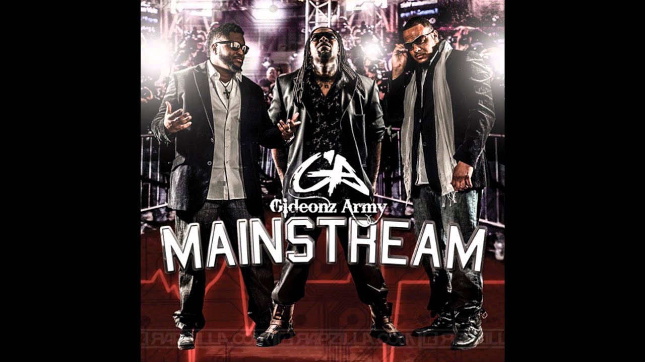 Gideonz Army - Mainstream(ft. T-haddy & D-maub)