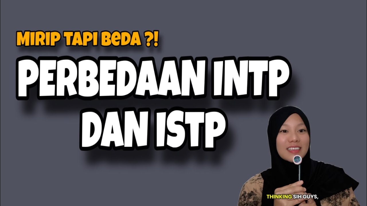 Perbedaan INTP dan ISTP 