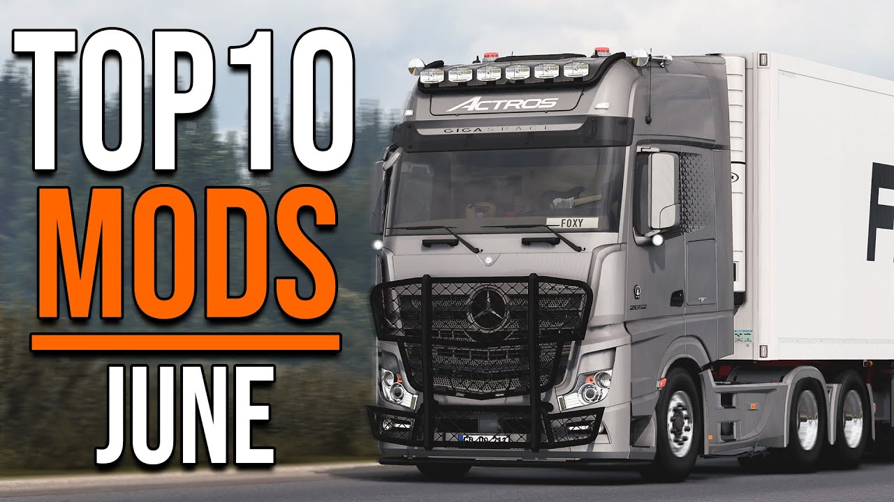 TOP 10 ETS2 MODS - JUNE 2023 | Euro Truck Simulator 2 Mods