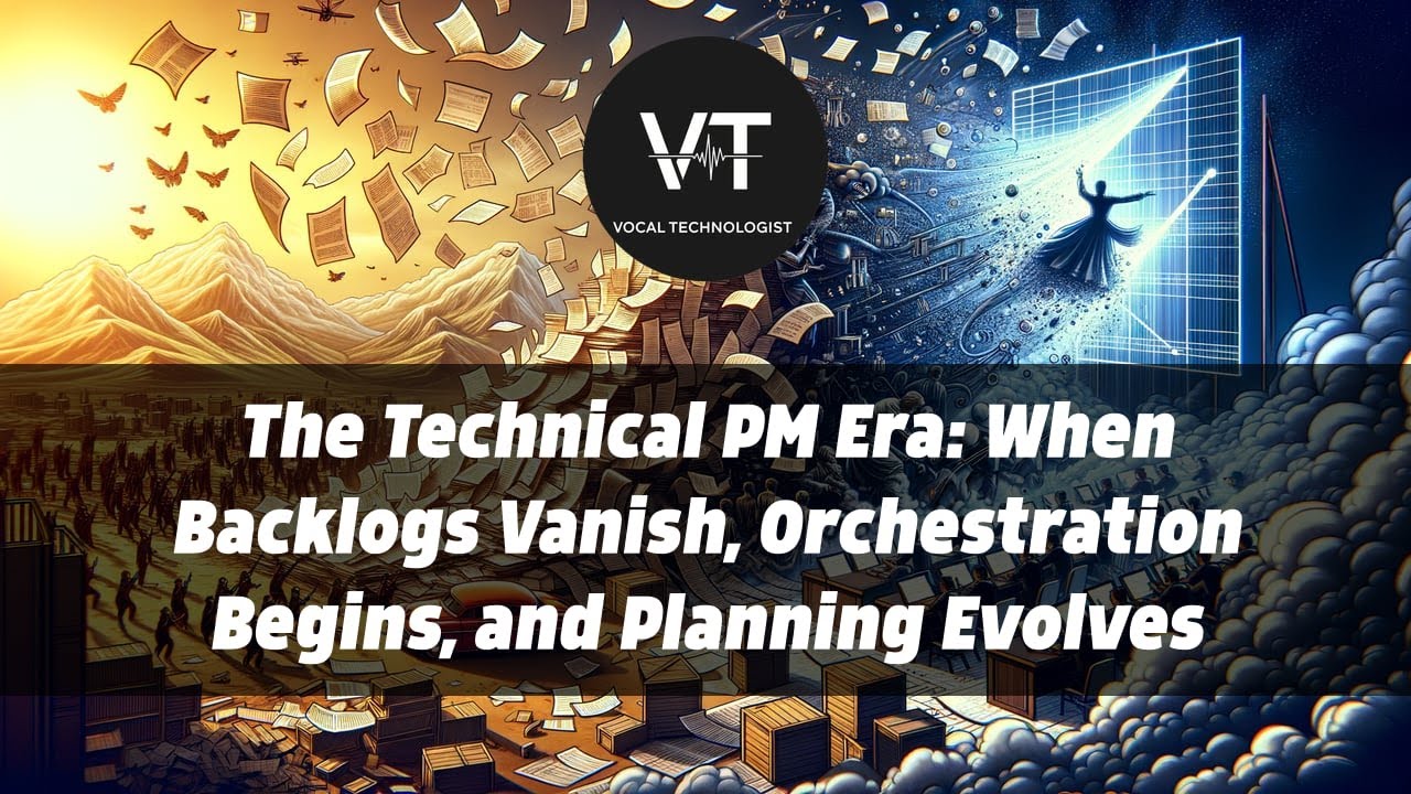 The Technical PM Era: When Backlogs Vanish, Orchestration Begins, and Planning Evolves