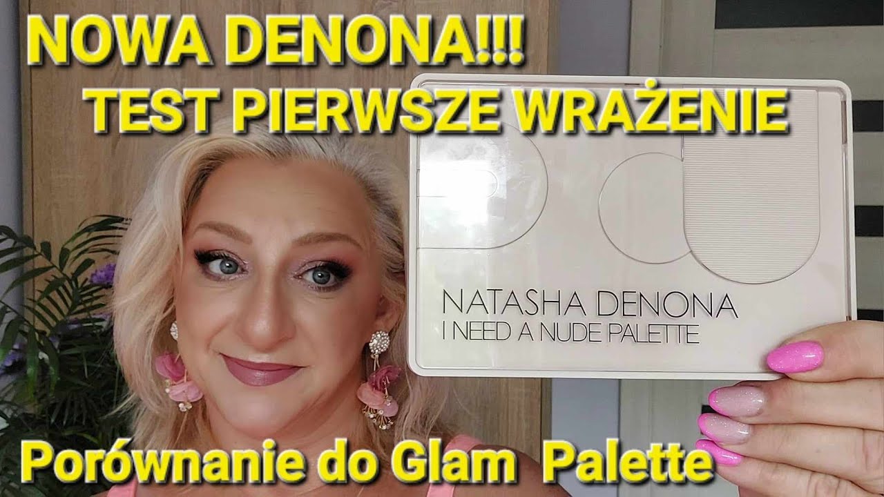 Natasha Denona🤎I need e nude palette?Czy nie?🤔 Pierwsze wrażenie Test Porównanie z Glam Palette