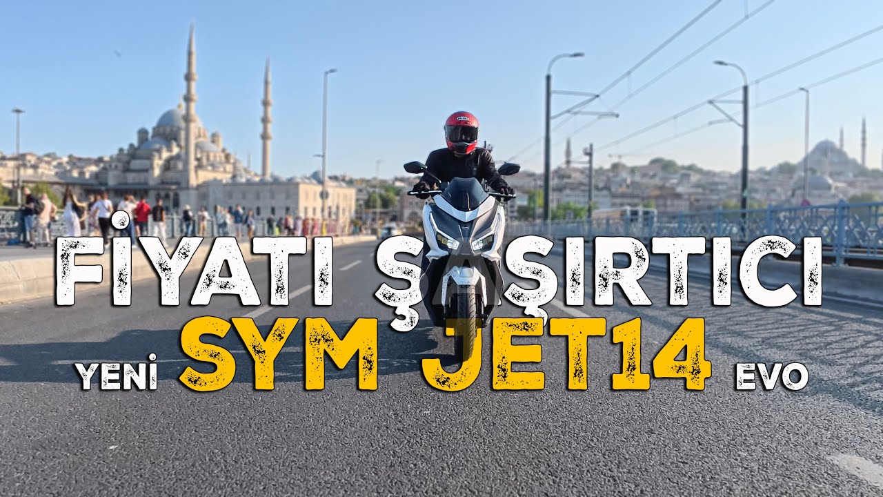 Şaşırtıcı Fiyatıyla Yeni Sym Jet 14 Evo