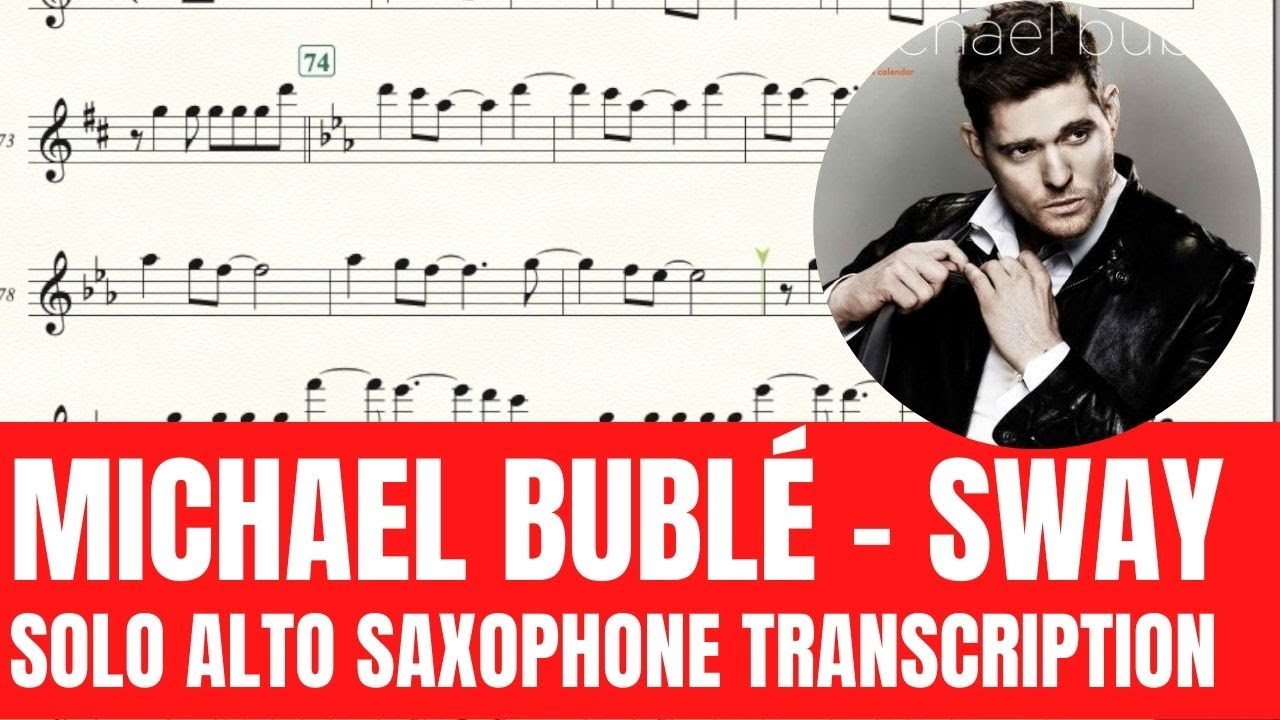 Michael Bubl&eacute; - SWAY - Solo Alto Saxophone Sheet Music in Original Key