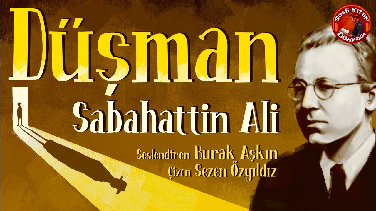 SABAHATTİN ALİ - DÜŞMAN - Sesli Kitap