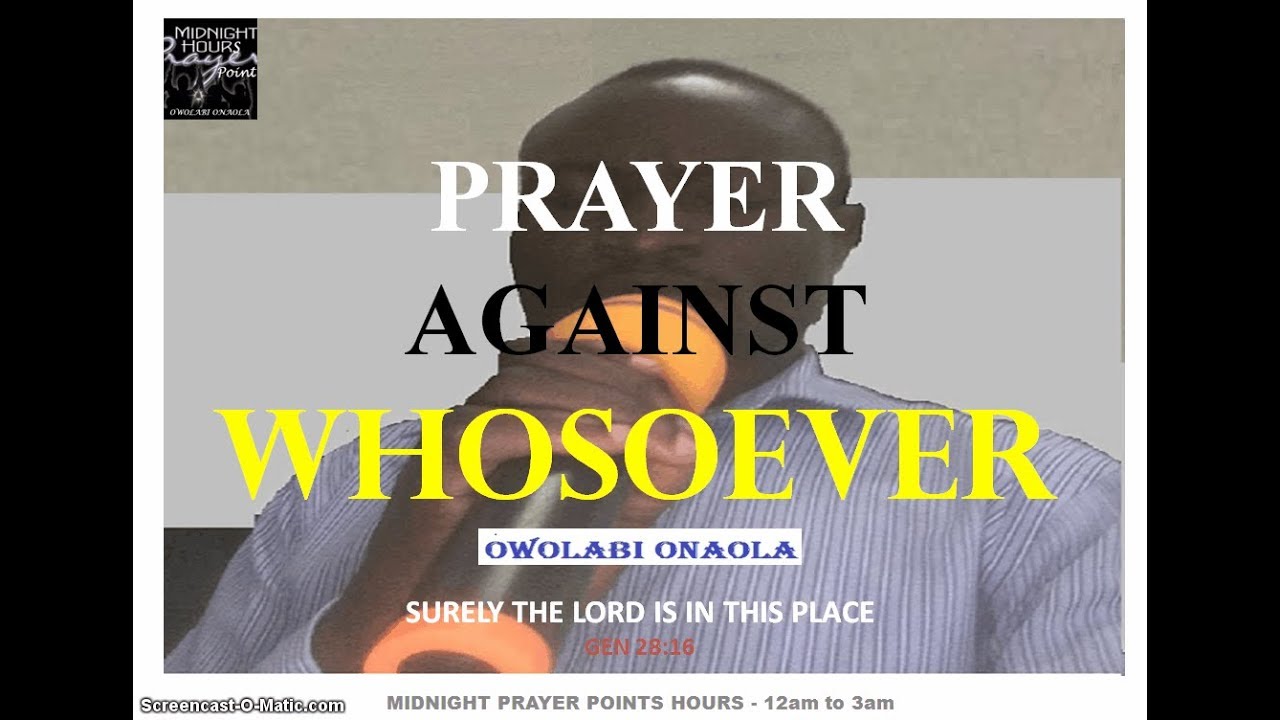 Prayer Against WHOSOEVER - Owolabi Onaola