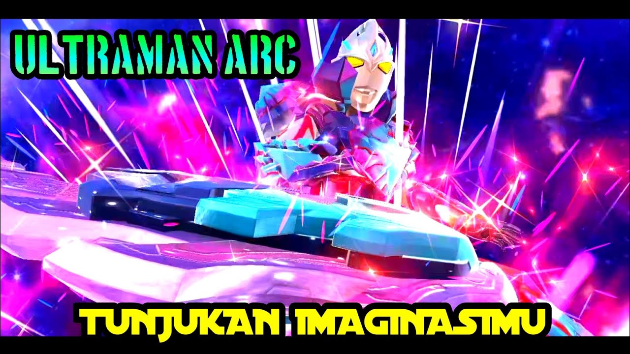 SAATNYA MENGGUNAKAN KEKUATAN IMAGINASI ULTRAMAN ARC GALAKSI ARMOR 