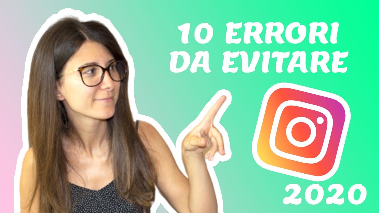 Come aumentare i followers su Instagram - 10 errori da evitare se hai un canale artistico