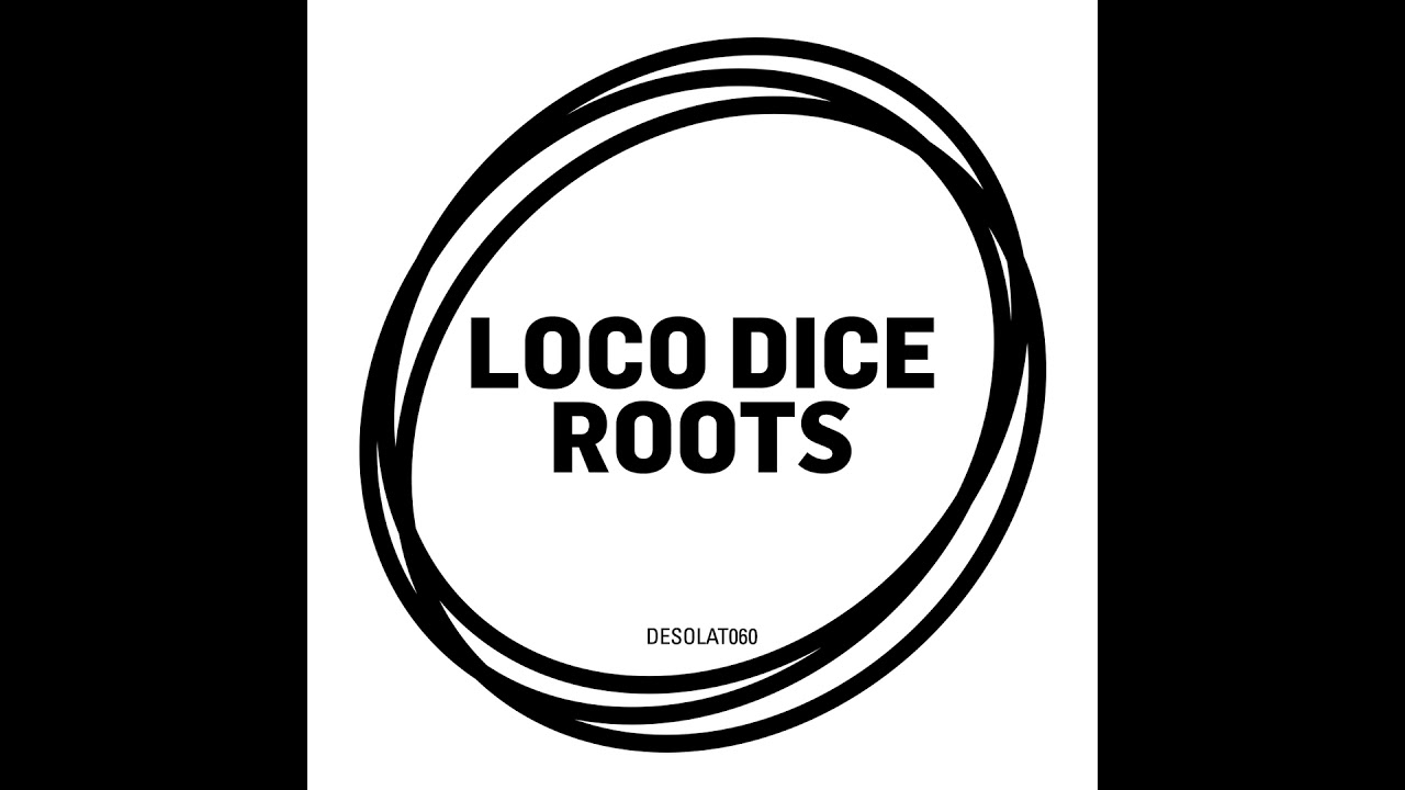 Loco Dice - Roots - DESOLAT 060