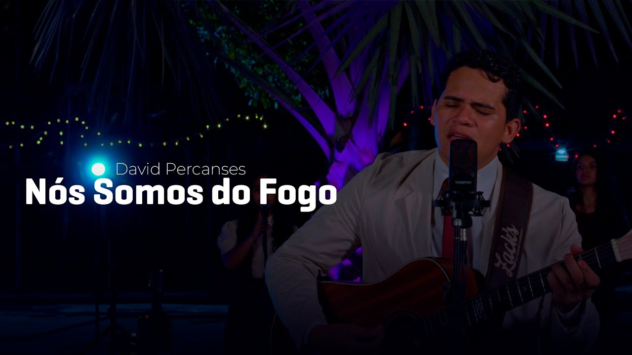 Nós somos dos fogo - Clipe oficial - David Percanses