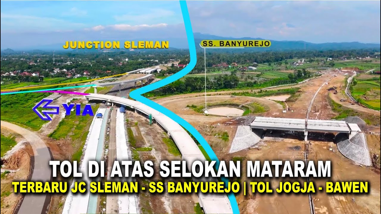 TOL DI ATAS SELOKAN MATARAM, TERBARU JC SLEMAN - SS BANYUREJO | TOL JOGJA - BAWEN