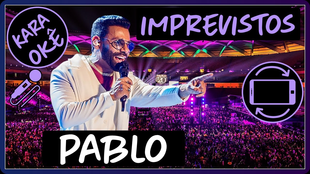 🎤 Imprevistos - Pablo - Karaokê (Tom Original)