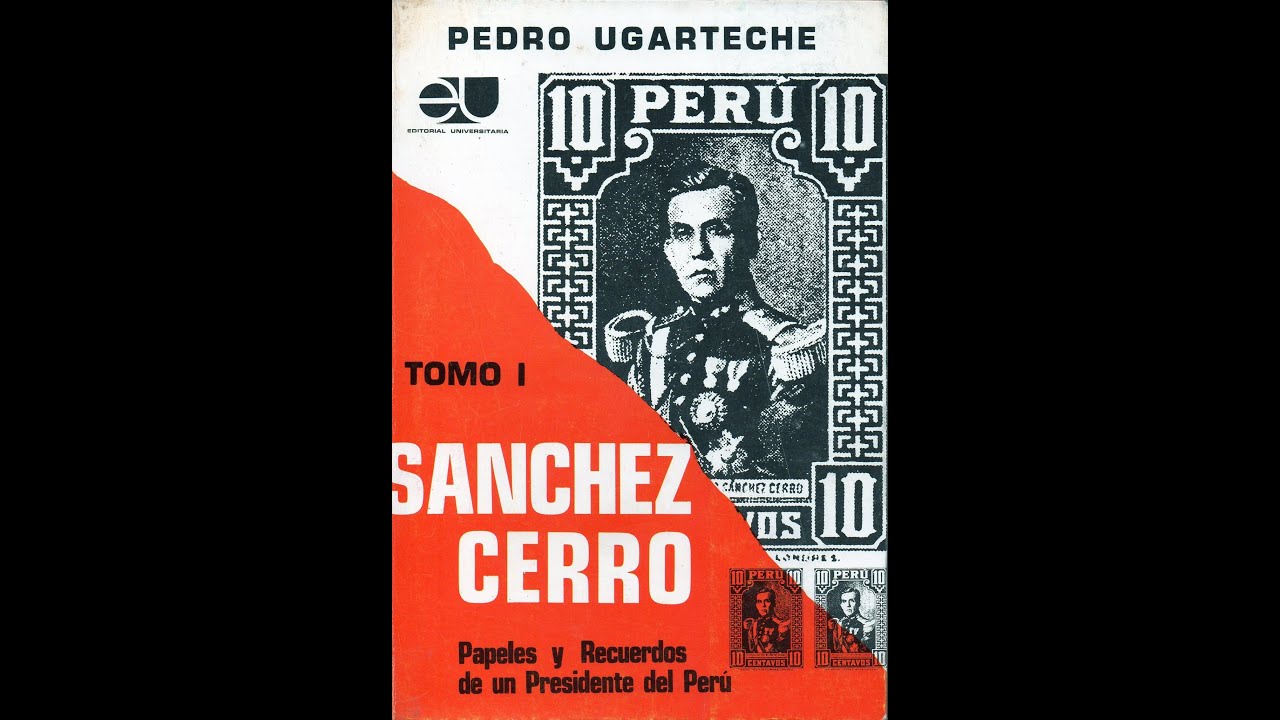 Sánchez Cerro: Papeles y recuerdos de un Presidente del Perú [Podcast]