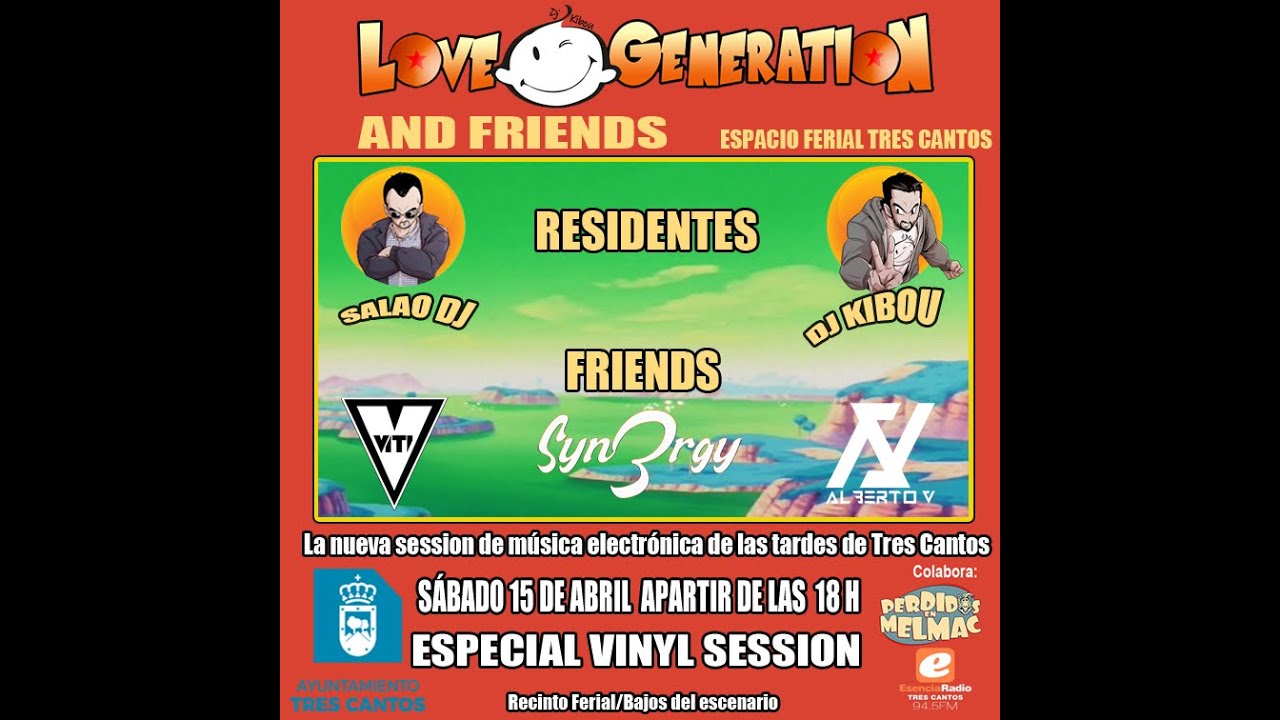 DJ KIBOU #Lovegeneration  and Friends Espacio Ferial Tres Cantos.  15  ABRIL 2023