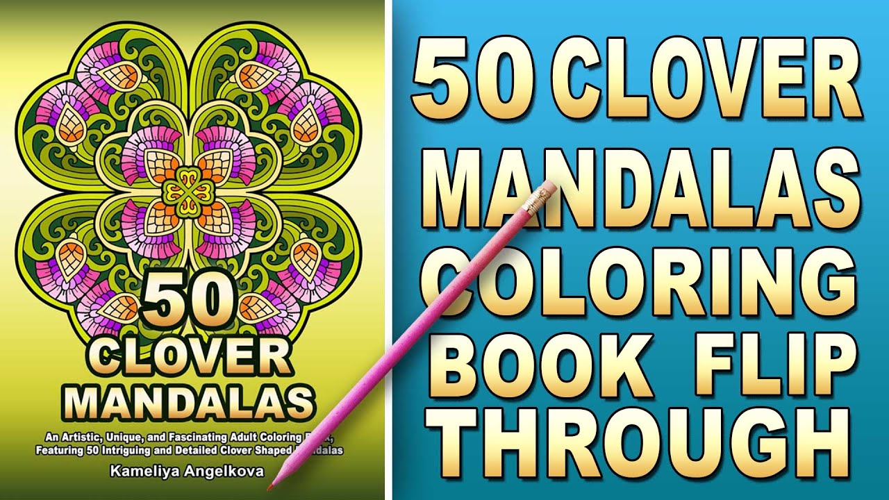 50 CLOVER MANDALAS - by Kameliya Angelkova, St. Patrick's Day Coloring Book Flip