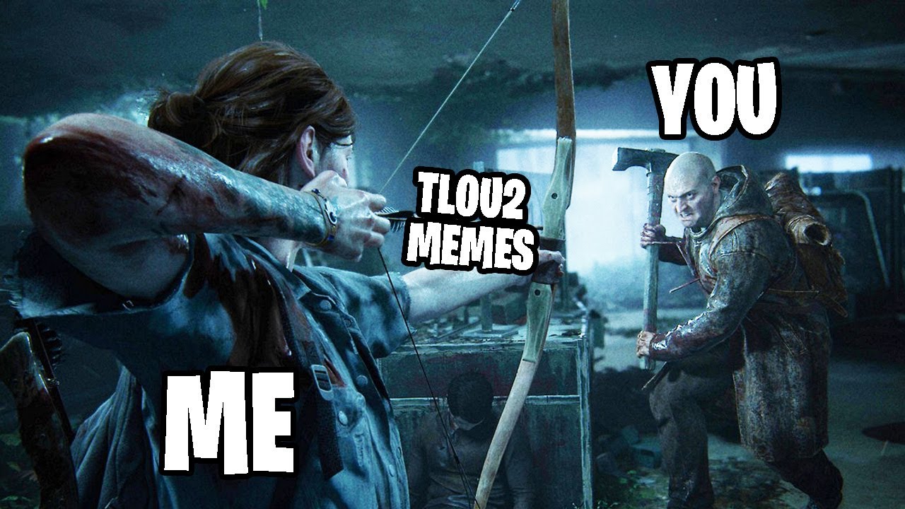 Мемы по The Last Of Us 2, о которых никто не просил