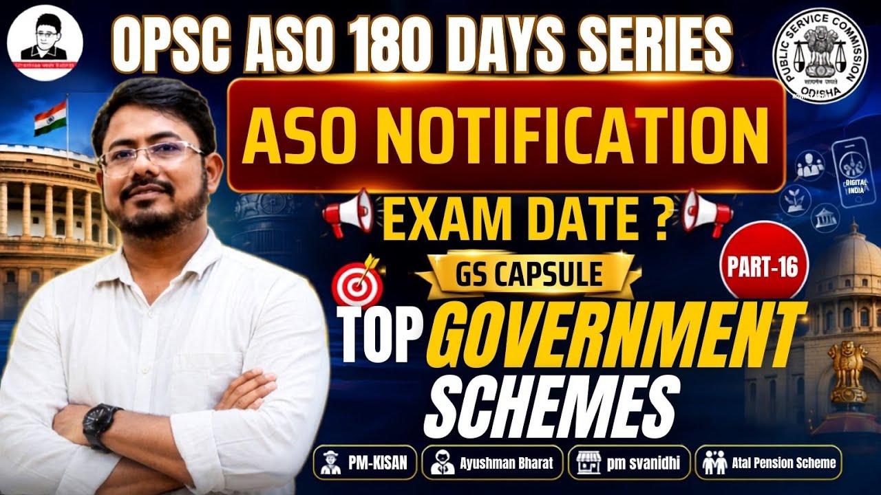 🔥 OPSC ASO Notification 2026 | Exam Date?| Top Government Schemes You Must Know | GS Capsule Part-16