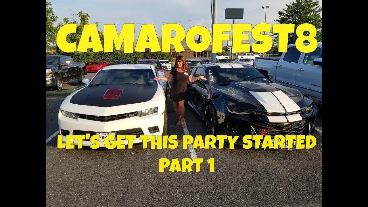 CamaroFest8 Part 1 - Let's Get This Party Started !!! Camaro Fest 8