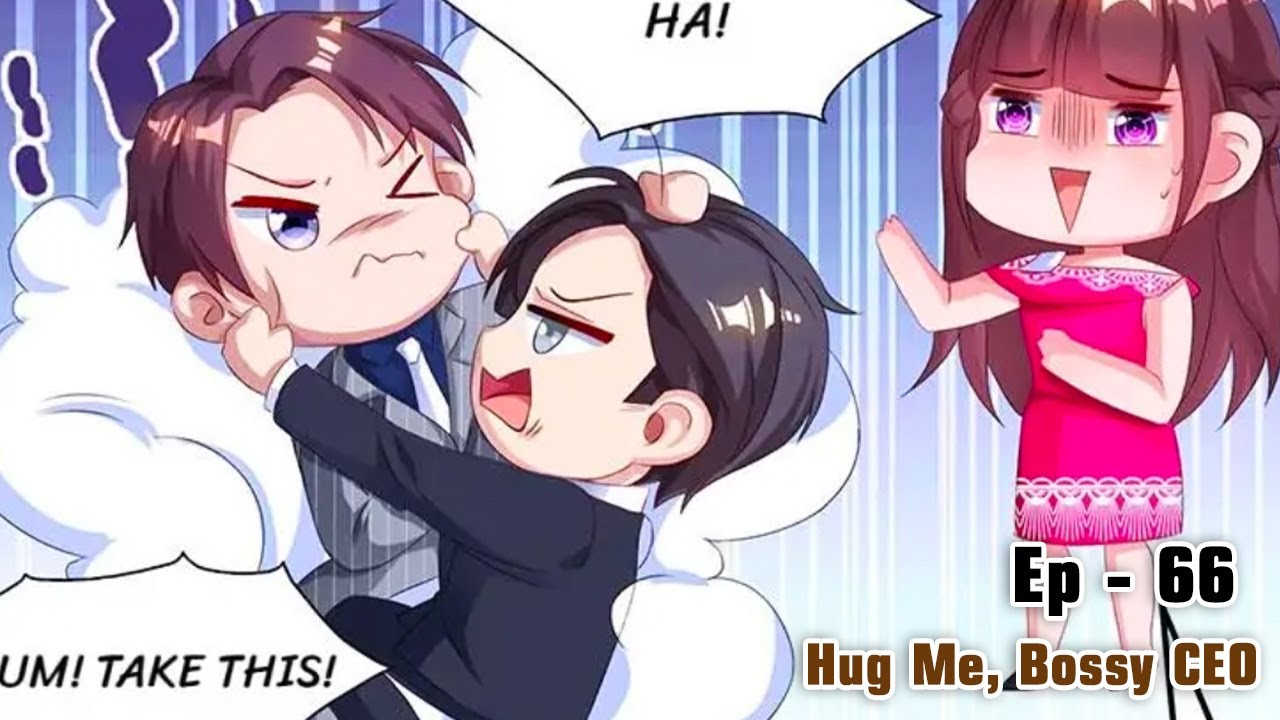 Hug Me, Bossy CEO -  Ep 66