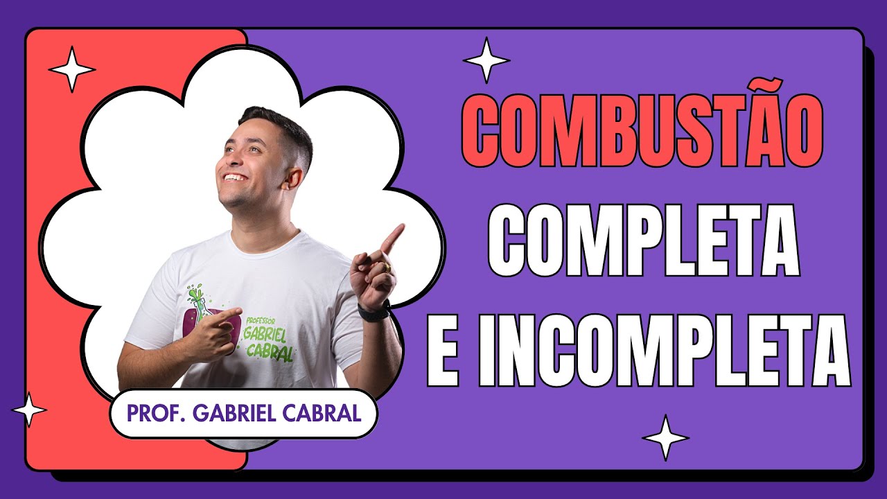 COMBUST&Atilde;O COMPLETA E INCOMPLETA
