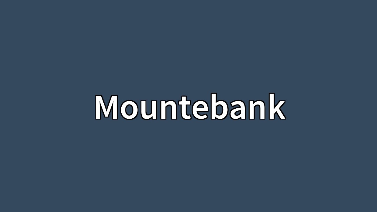 Mountebank Meaning