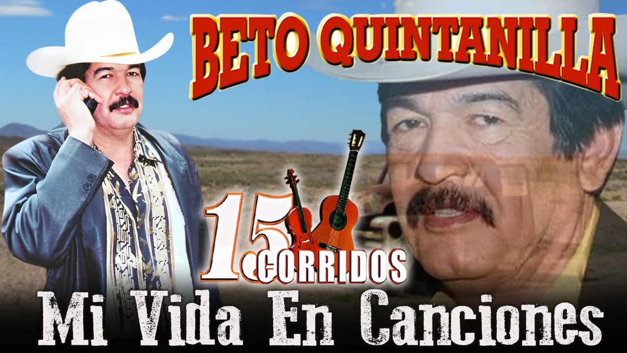 🔥 Beto Quintanilla &ndash; Corridos Viejos De Colecci&oacute;n | Norte&ntilde;o Cl&aacute;sico 🔥