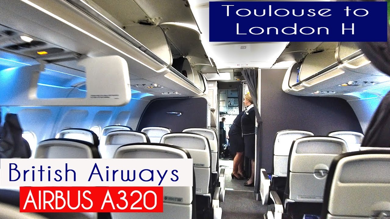 British Airways Airbus A320 | Toulouse to London Heathrow 🇬🇧  | IMPROVED ECONOMY CLASS