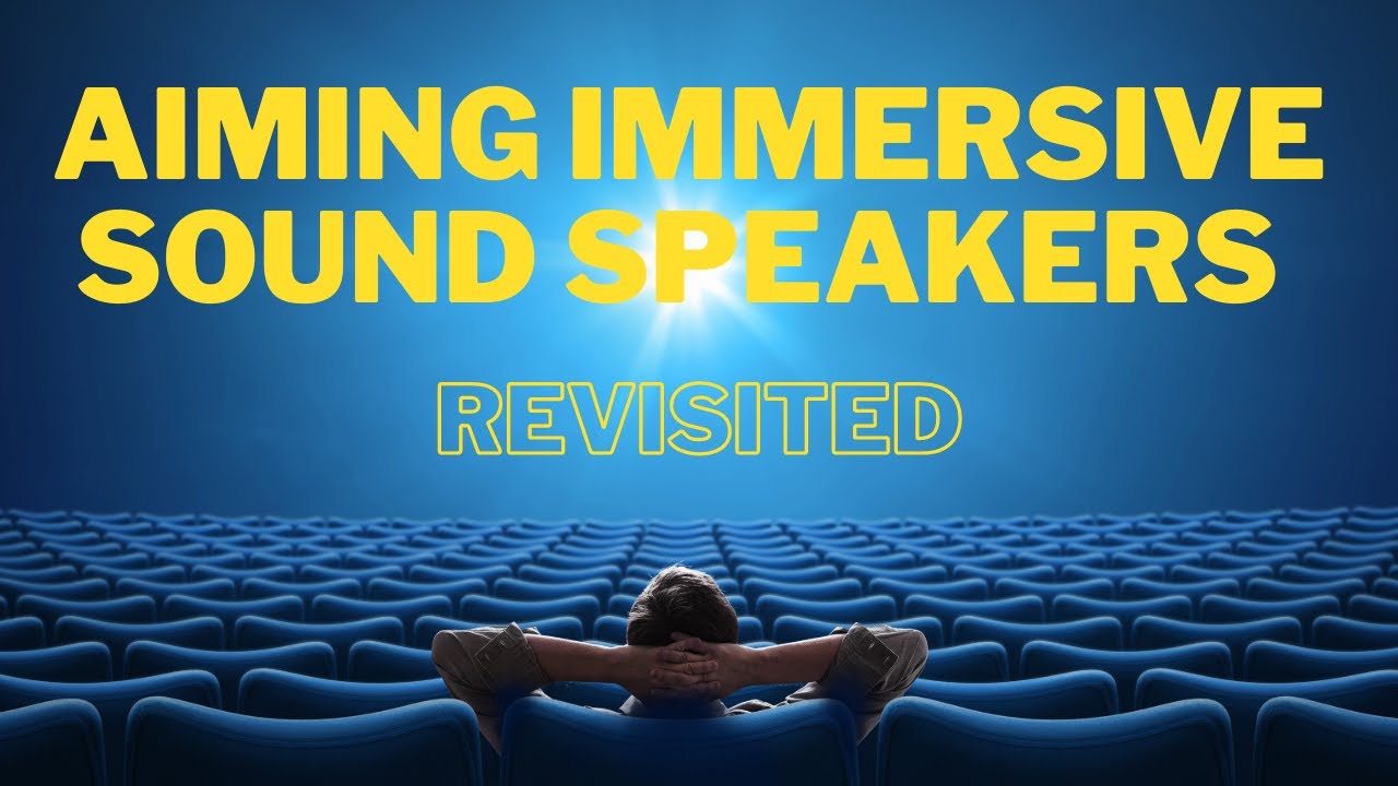 Aiming Immersive Sound Speakers Revisited