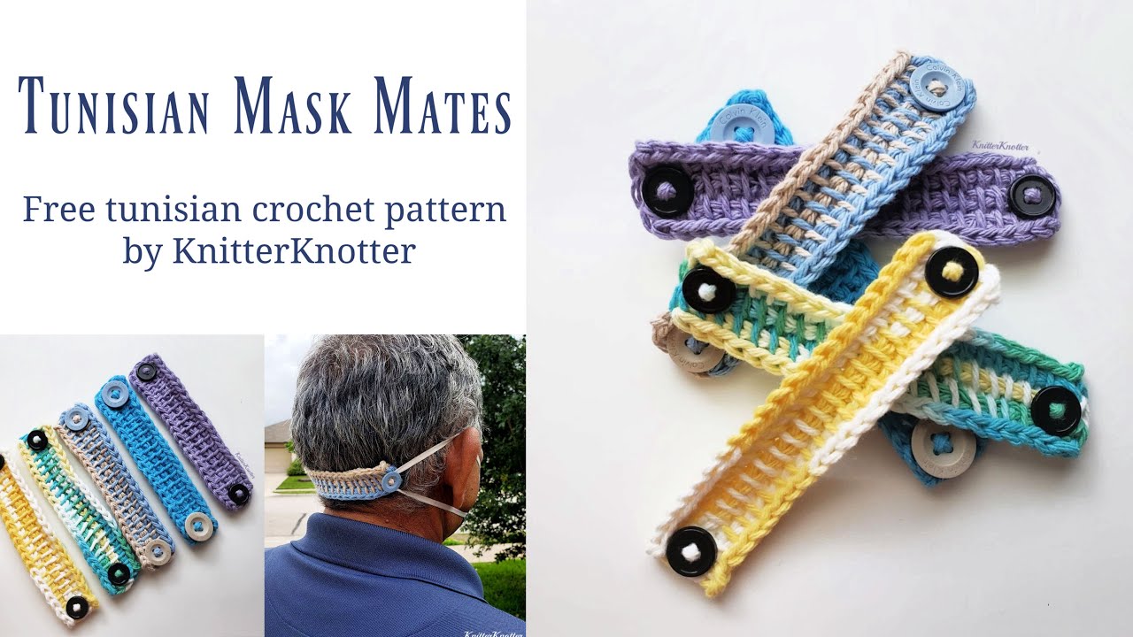 Tunisian Mask Mates / Ear Savers - Free crochet pattern and tutorial! - Right handed