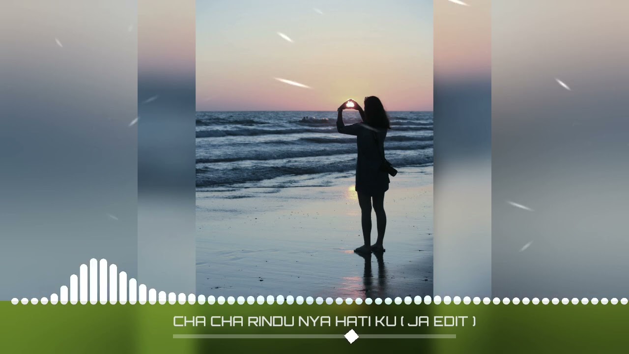CHA CHA RINDU NYA HATI KU [ JA EDIT ]