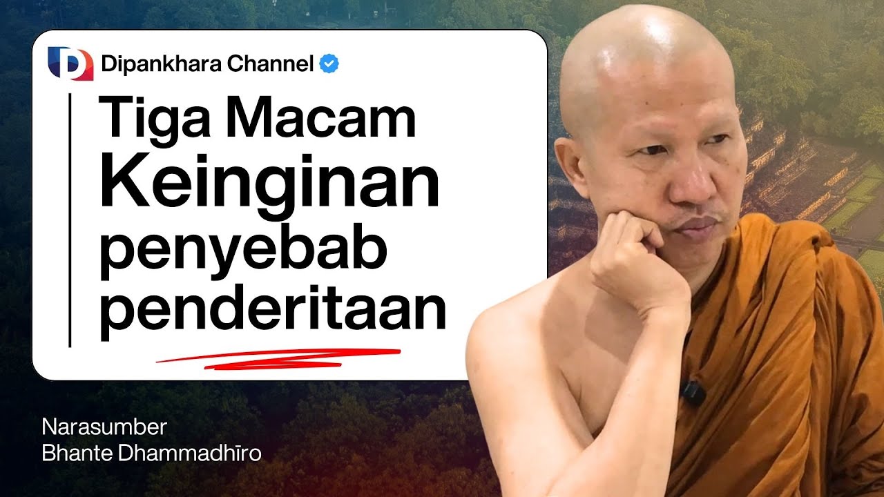 Tiga Macam Keinginan akan membuat Menderita jika DITURUTI | Bhante Dhammadhiro 