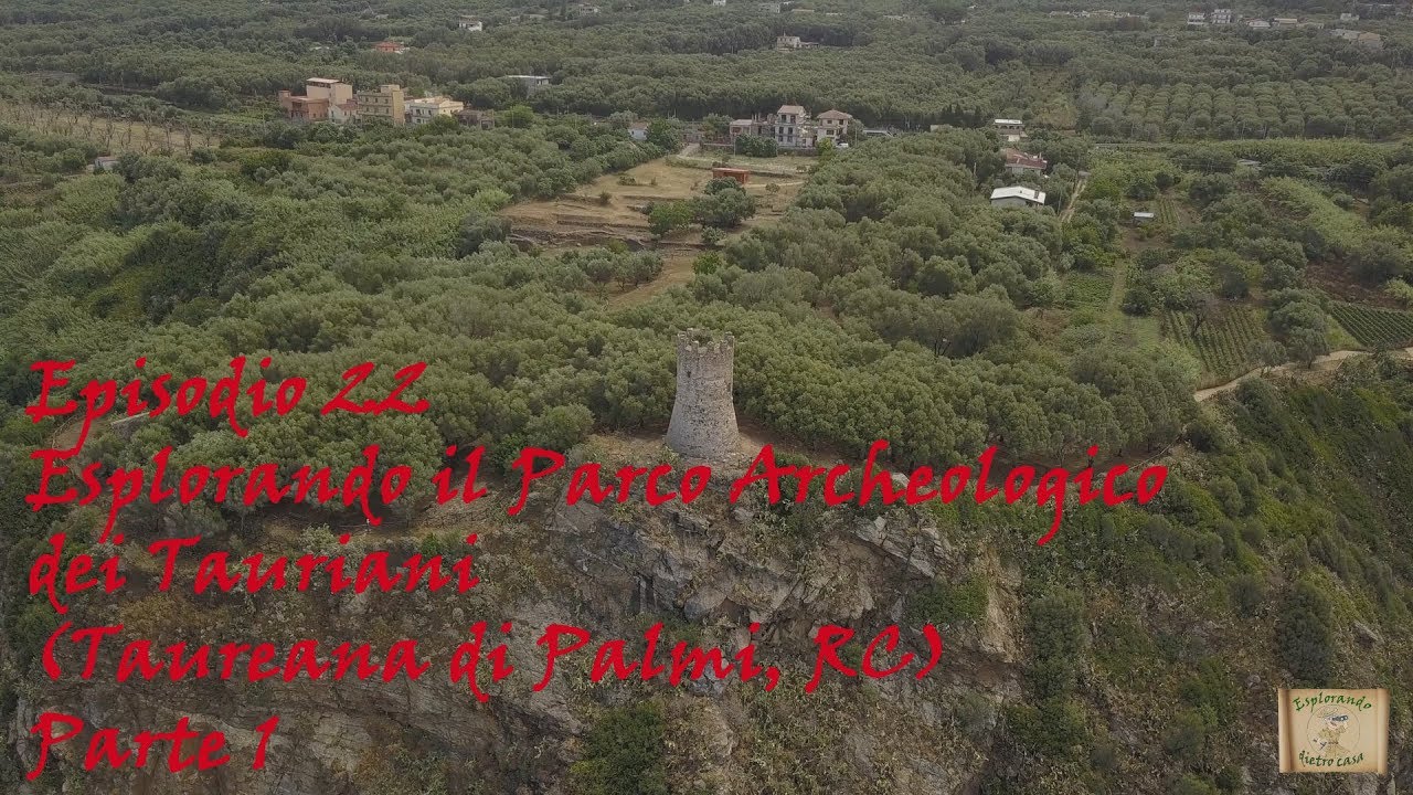 Esplorando il Parco Archeologico dei Tauriani (Taureana di Palmi, RC) - Parte 1 [mini-documentario]