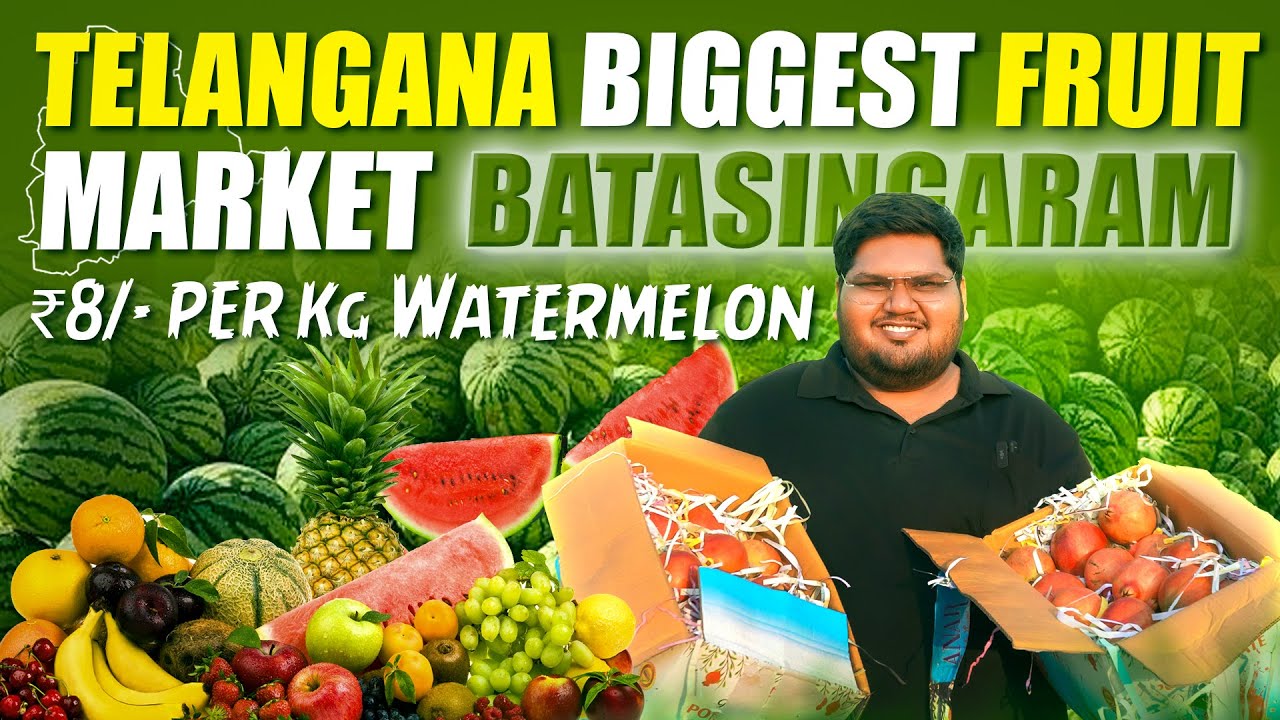 Purchasing Fruits from Hyderabad Biggest fruit market Batasingaram