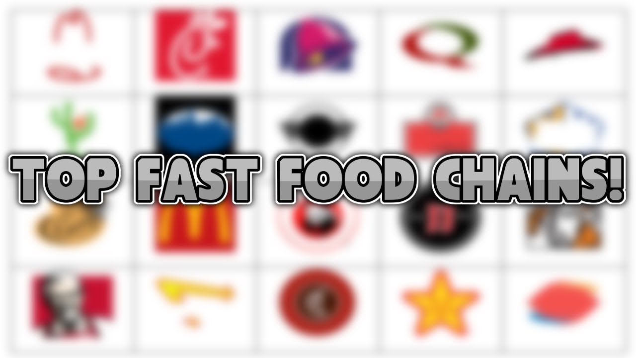 TOP FAST FOOD CHAINS!