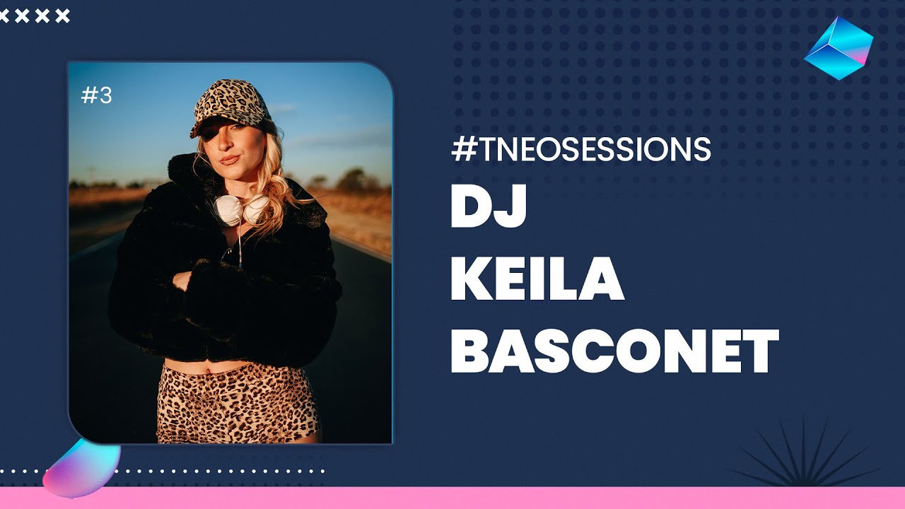 #TNEOSESSIONS CON DJ KEILA BASCONET 🎧🎵
