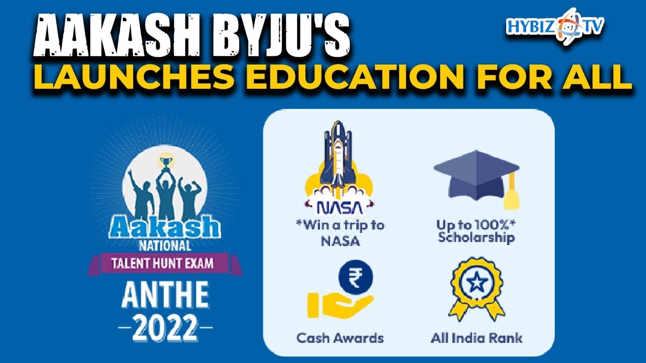 ANTHE 2022 | Aakash BYJU'S Launches Education for All | Aakash National Talent Hunt Exam​