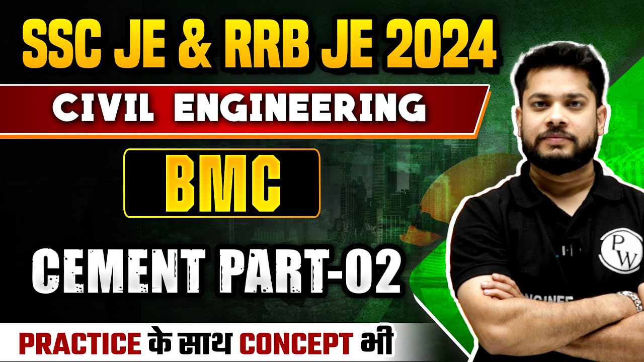 SSC JE & RRB JE 2024 | BMC | Cement Part-02 | Civil Engineering
