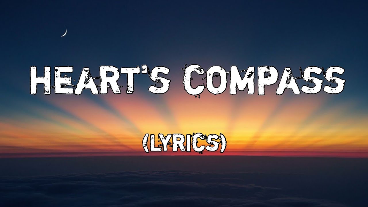Heart's Compass ❤️(Lyrics) | A Song of Love&rsquo;s True Direction