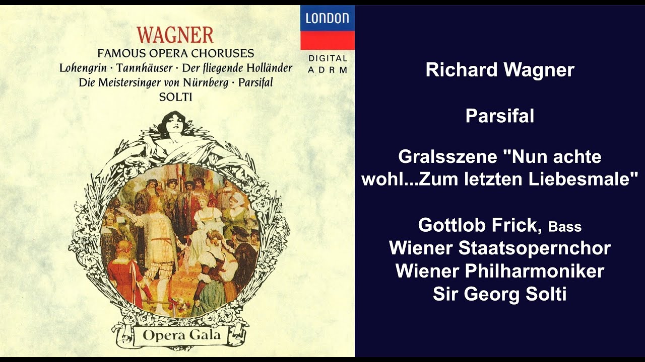 Richard Wagner: Parsifal - Gralsszene 