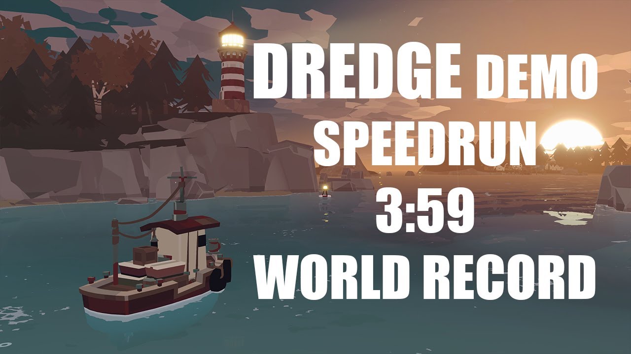 DREDGE Demo Any% Speedrun in 3:59 WR