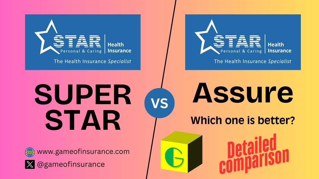 Star Health SuperStar vs Assure plan | Detailed Comparison