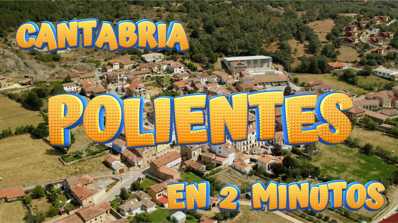 POLIENTES en 2 minutos. Valderredible. CANTABRIA. Conoce las maravillas de este bonito pueblo.