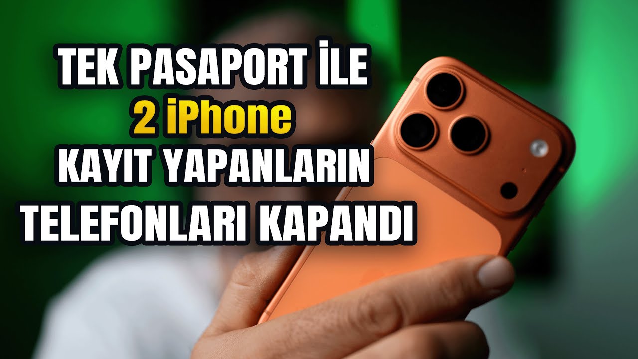 1 Pasaporta 2 iPhone kaydı yapanların telefonları kapandı !!