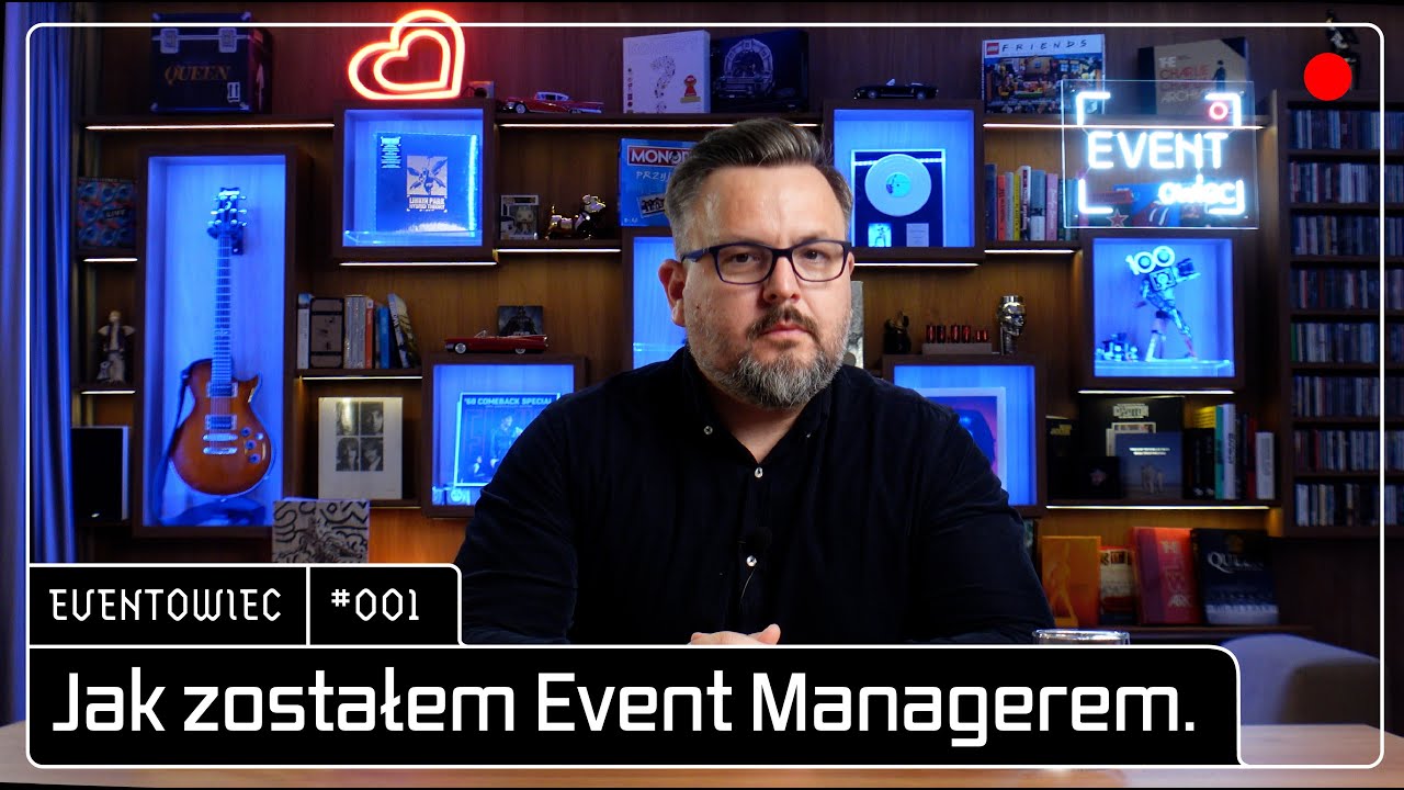 #001 Jak zostałem Event Managerem - moja historia