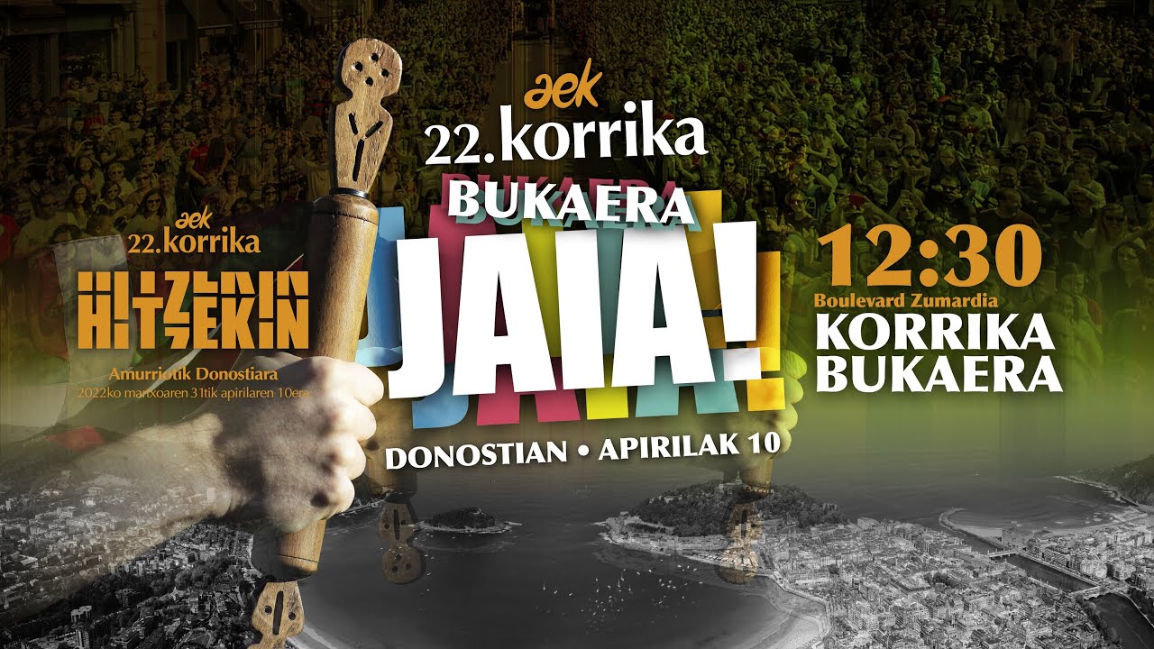 DONOSTIA 🔴 22. KORRIKA 🔴 BUKAERA JAIA ZUZENEAN