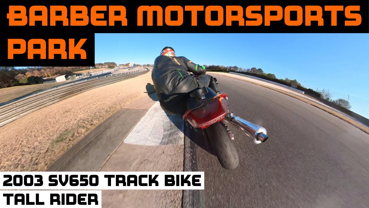 Barber Motorsports Park on a 2003 SV650!! Tall Rider Track Bike.