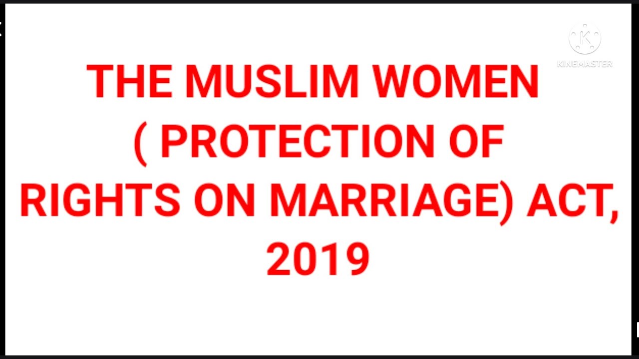 Quick Revision of THE MUSLIM WOMEN (PROTECTION OF RIGHTS ON MARRIAGE) ACT, 2019