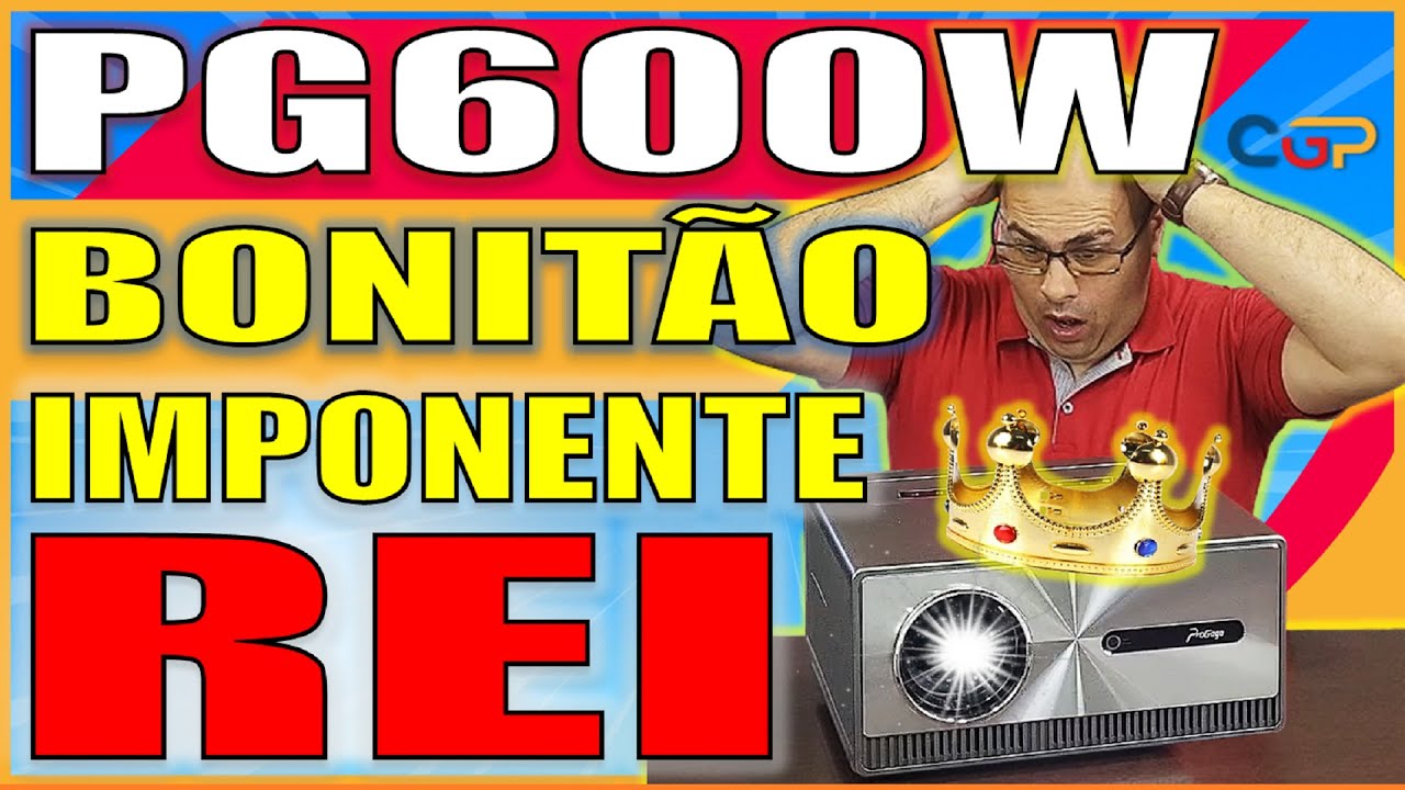 PROJETOR PROGAGA PG600W. O REI DOS FULLHD LCD LED CHEGOU PARA COLOCAR FOGO! SERÁ? Geek357