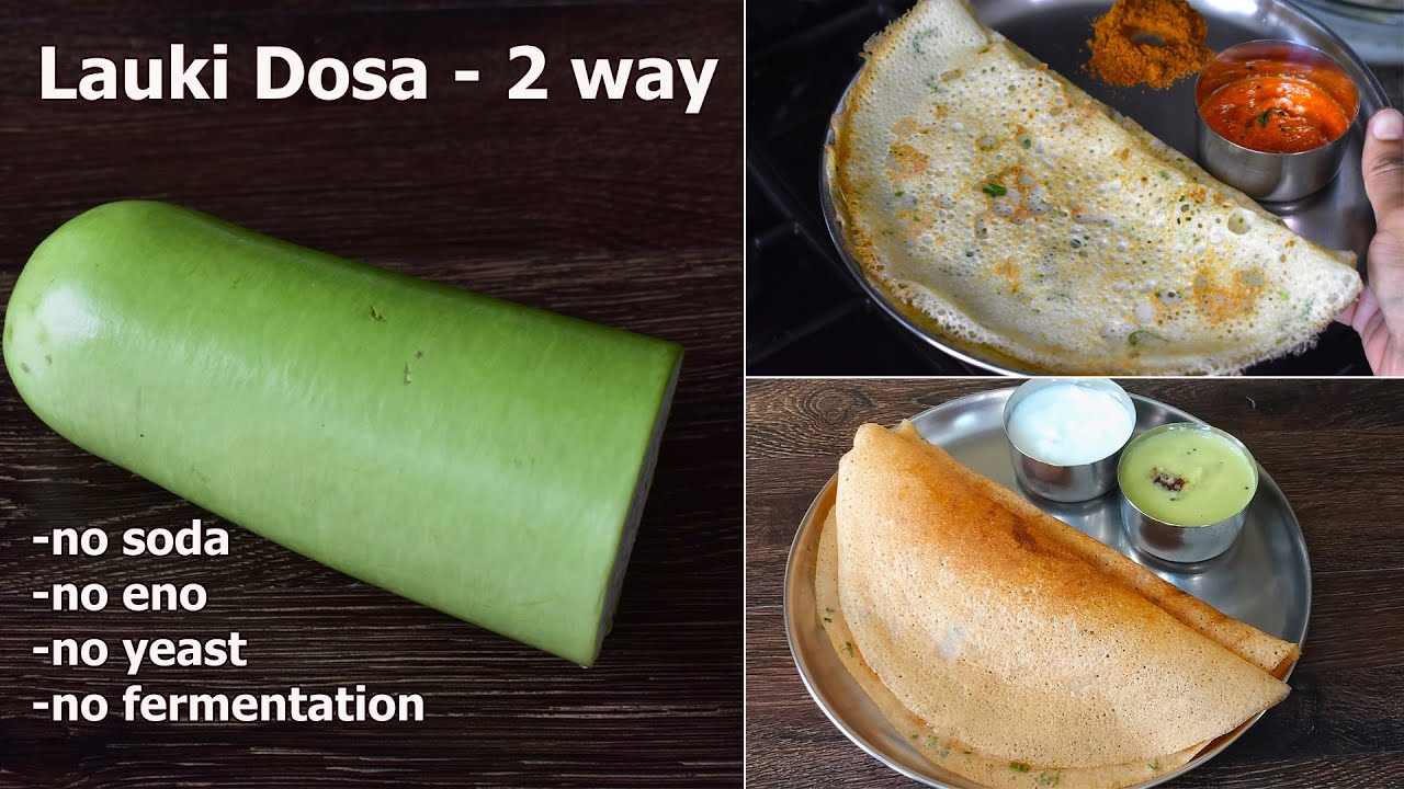 Lauki Dosa - 2 ways! No Fermentation Lauki Dosa | Bottle Gourd Recipe | Healthy Breakfast Idea