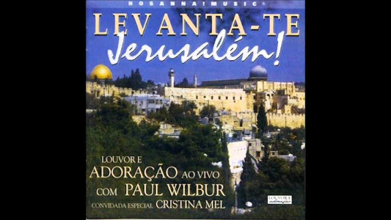Paul Wilbur e Cristina Mel- Levanta-te Ó Deus (Let God Arise) (Medley) (Hosanna! Music)